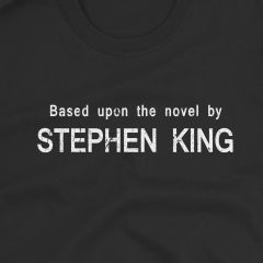 Based Upon The Novel By Stephen King T-Shirt 100% Cotton