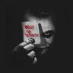 Why so Serious? T-Shirt Joker Movie Comics