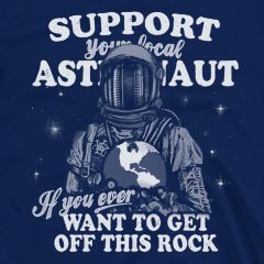 Support Your Local Astronaut T-Shirt