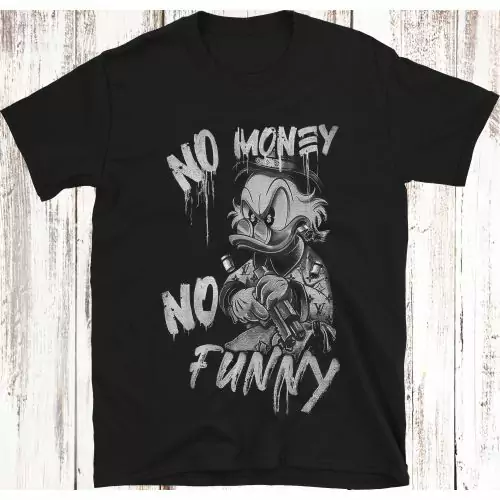 No Money No Funny Donald Duck Rampage T-Shirt 100% Cotton